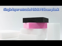 Planche en mousse PE épaisse extrudée à une seule couche